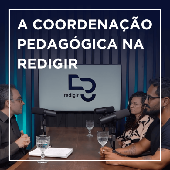 A coordenação pedagógica na Redigir – Aula Magna Redigir